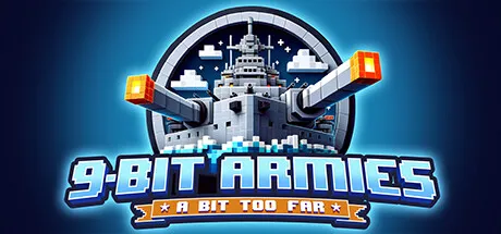 九位军团：战争再临/9-Bit Armies: A Bit Too Far-苏白资源