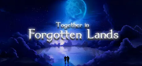 遗忘之地的同行/Together in Forgotten Lands-苏白资源