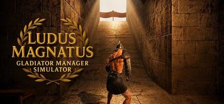 伟大角斗士学院:角斗士管理模拟器/Ludus Magnatus: Gladiator Manager Simulator-苏白资源